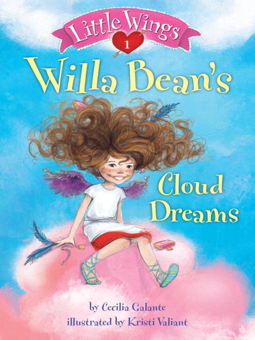Title details for Willa Bean's Cloud Dreams by Cecilia Galante - Available